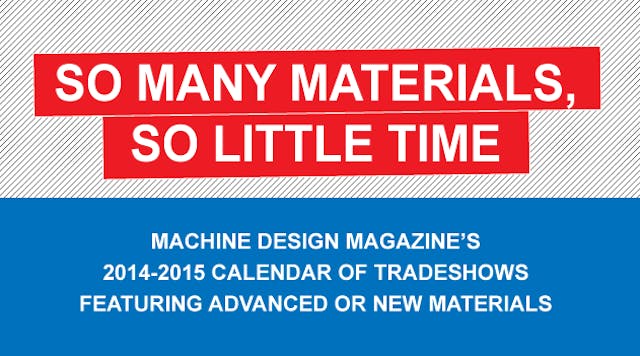 It all starts with materials. Here&apos;s a list of tradeshows featuring advanced or new materials.