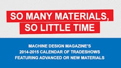 It all starts with materials Here39s a list of tradeshows featuring advanced or new materials It all starts with materials Here39s a list of tradeshows featuring advanced or new materials