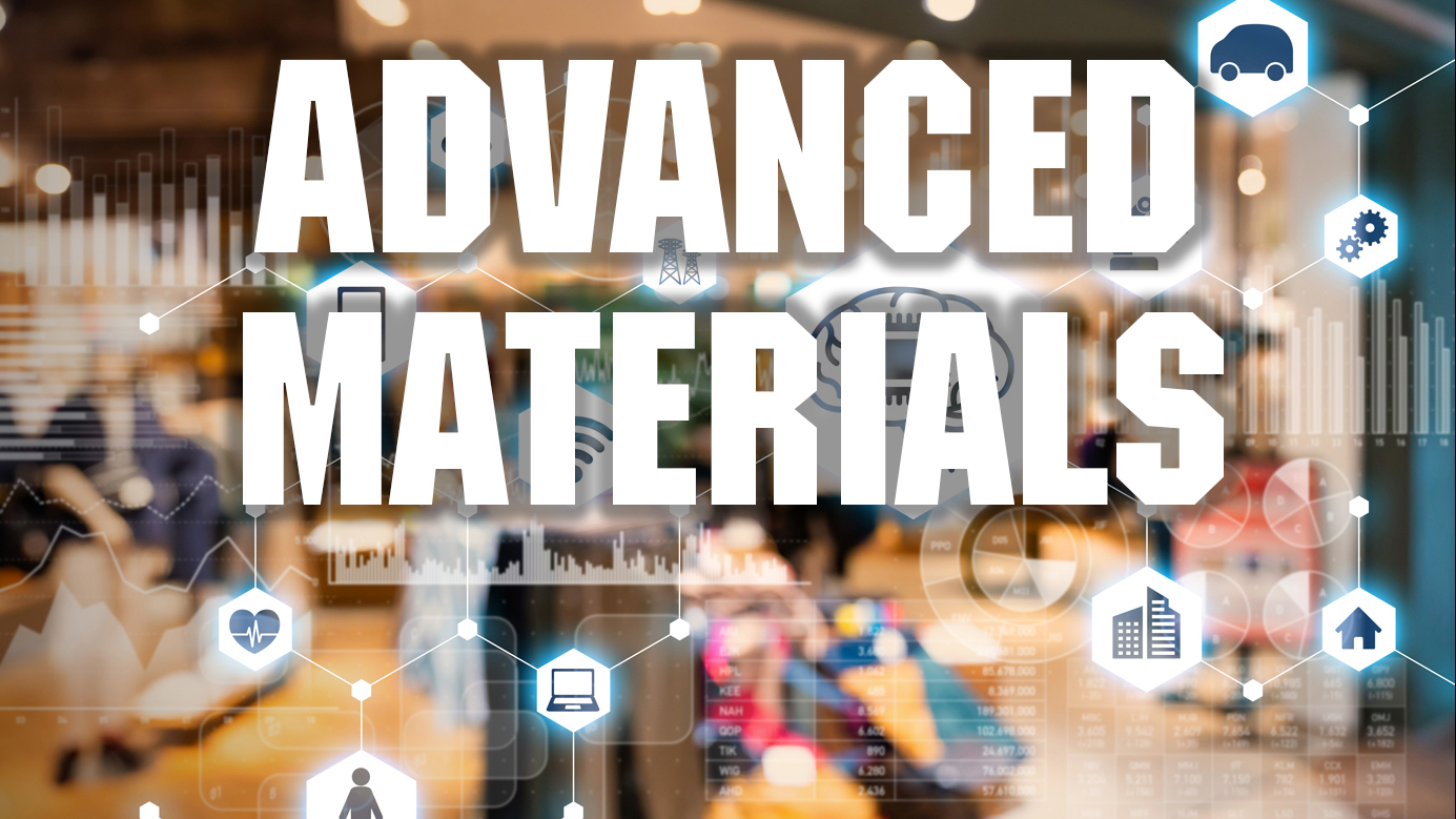 Advanced materials