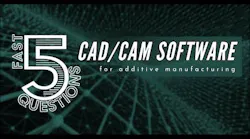 5 Essential Questions to ask about CAD/CAM Software for Additive Manufacturing