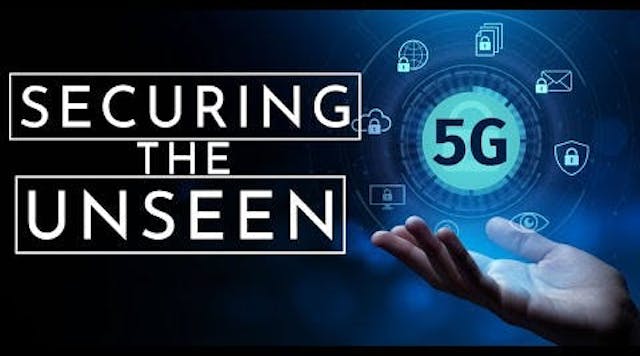 See What Can&rsquo;t Be Seen with 5G&mdash;and Protect it Too