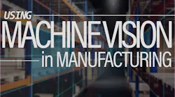Using Machine Vision in Manufacturing