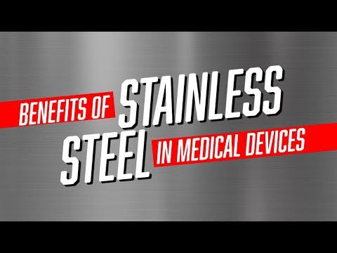 Benefits of Stainless Steel in Medical Device Design