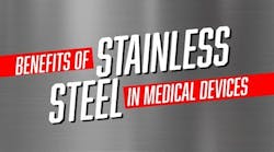 Benefits of Stainless Steel in Medical Device Design Benefits of Stainless Steel in Medical Device Design