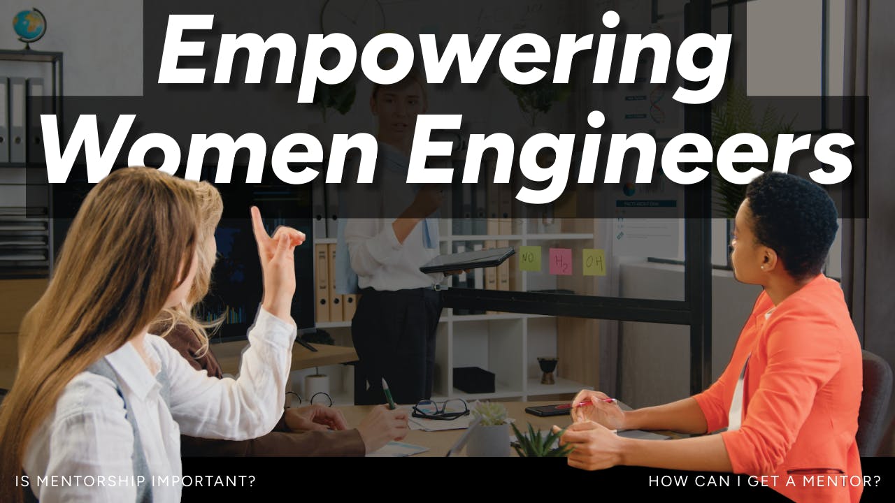 Empowering women engineers