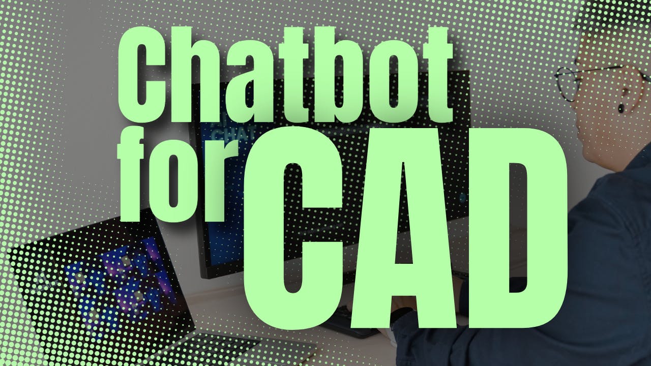 Chatbot for CAD