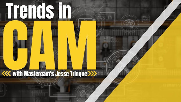 Trends in CAM