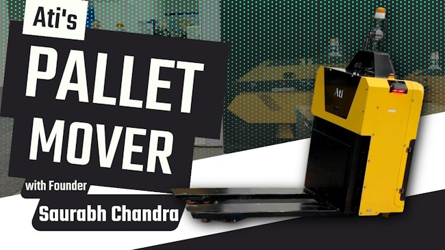ATI's Pallet Mover with Founder Saurabh Chandra
