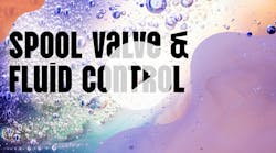 Spool Valve & Fluid Control Spool Valve & Fluid Control