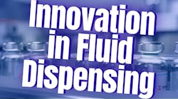 Innovation in Fluid Dispensing Innovation in Fluid Dispensing