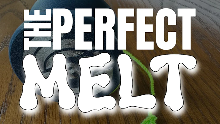 The Perfect Melt