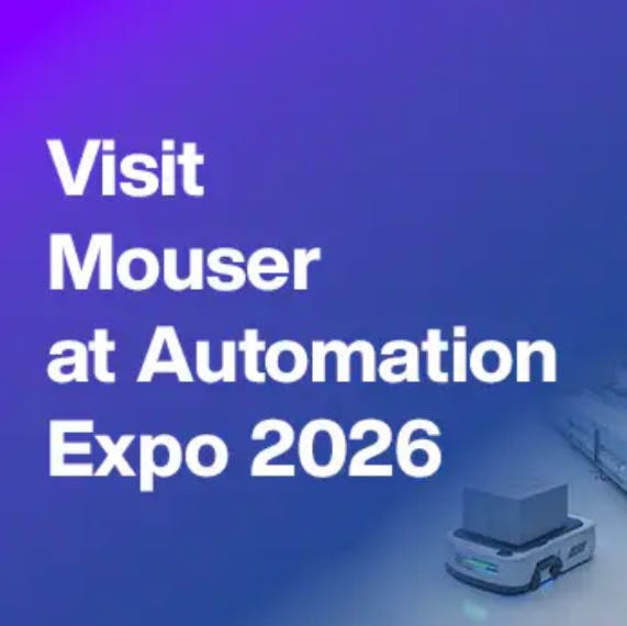 Visit Mouser at Automation EXPO 2026
