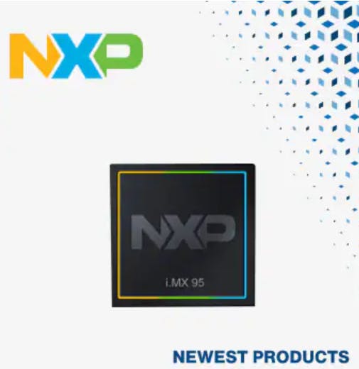 NXP Semiconductors i.MX 95 Applications Processors, Available from Mouser