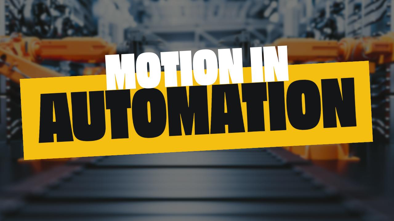 Motion in Automation